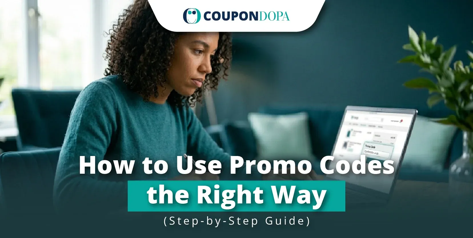 How to Use Promo Codes the Right Way (Step-by-Step Guide)